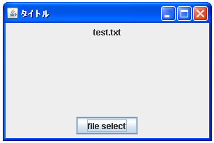 JFileChooser�Łu�t�@�C�����J���v�_�C�A���O��\������